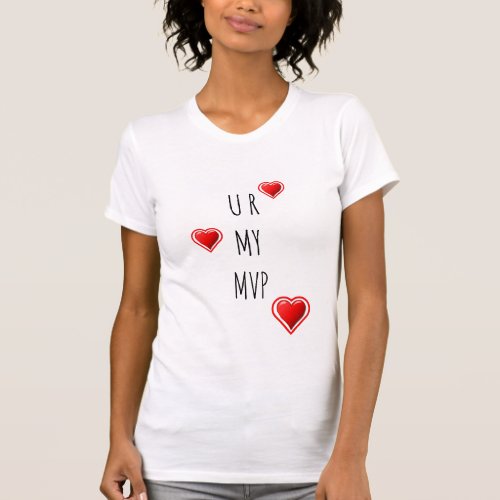 Modern U R MY MVP Couples T_Shirt