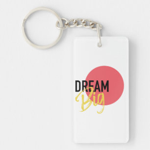 Modern, urban, bold, vibrant design of Dream Big Keychain