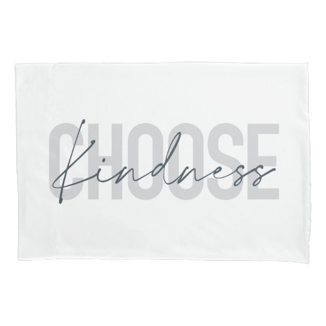 Modern, urban, simple design of Choose Kindness Pillow Case (Front)