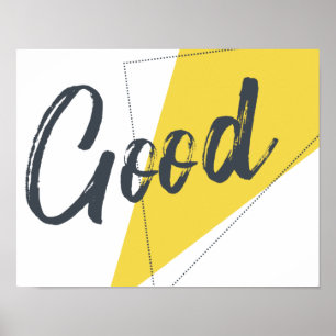 Modern, vibrant, bold graphic design of Good Poster