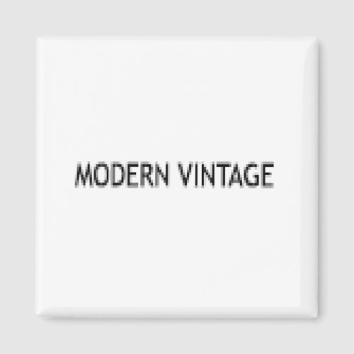 Modern vintage pixel style phrase magnet