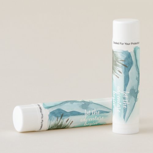 Modern Watercolor Nature Lets The Adventure Begin Lip Balm