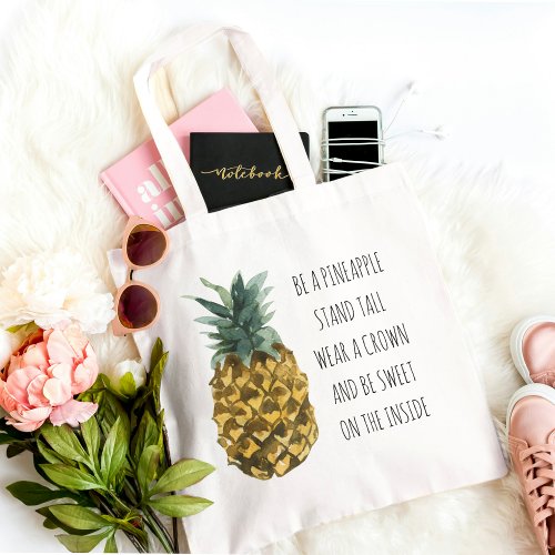 Modern Watercolor Pineapple  Positive Funny Quote Tote Bag