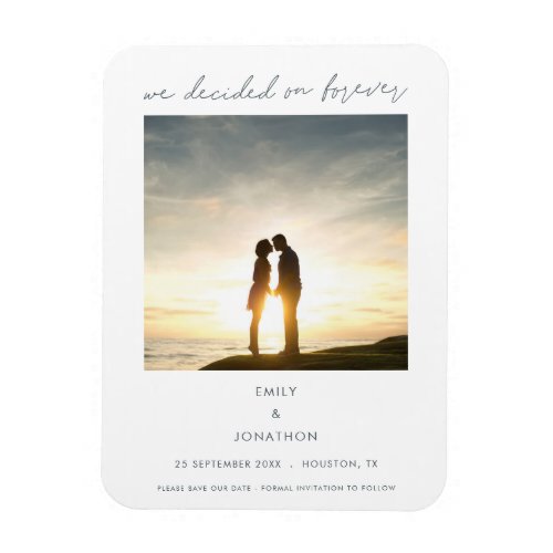 Modern We Decided on Forever Photo Save The Date Magnet