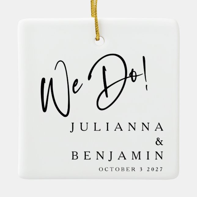 Modern We Do Elegant Custom Black White Wedding  Ceramic Ornament (Front)