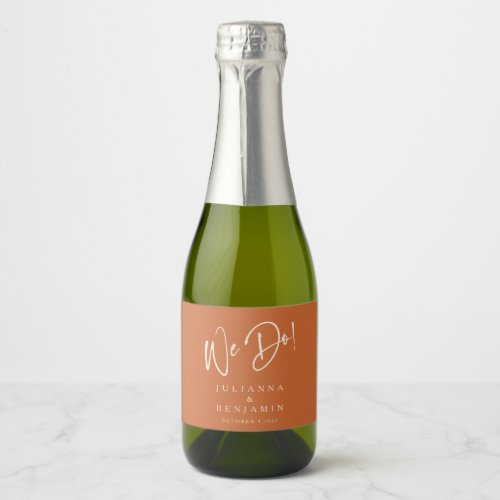 Modern We Do Elegant Custom Wedding Burnt Orange Sparkling Wine Label