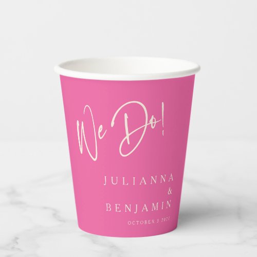 Modern We Do Elegant Custom Wedding Hot Pink  Paper Cups