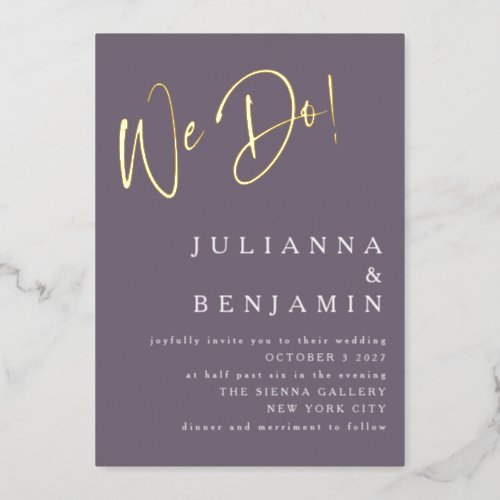 Modern We Do Elegant Wedding Dusky Purple Gold Foil Invitation