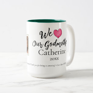 Modern We Love Our Godmother Custom 1 Photo Mug