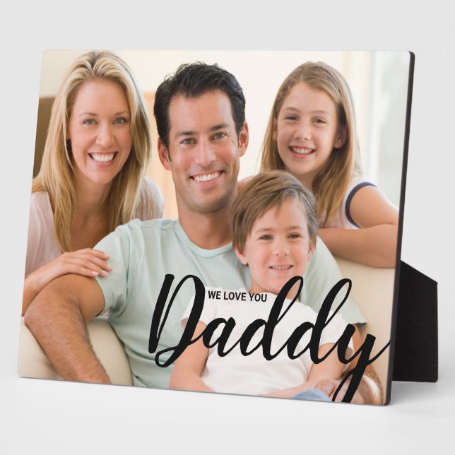 Modern WE Love You Daddy Custom Photo Plaque (Side)
