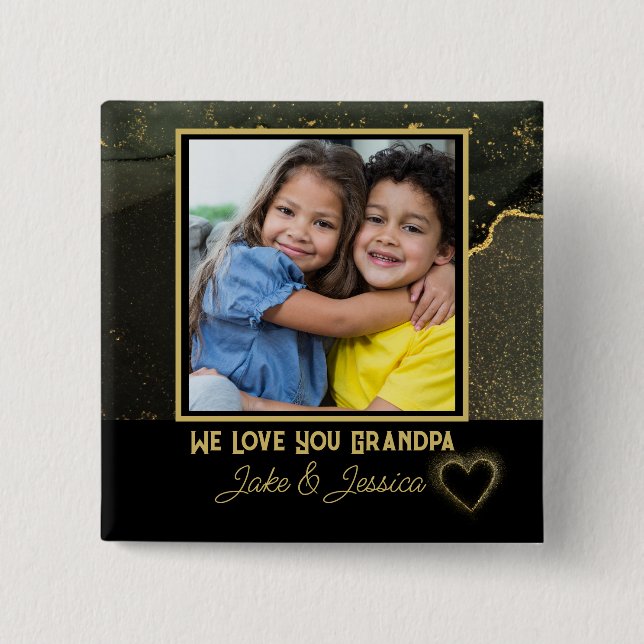 Modern We Love you Grandpa black and gold Photo Button (Front)