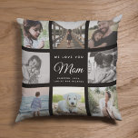 Modern WE LOVE YOU Mom Mother's Day Photo Collage Throw Pillow<br><div class="desc">We love you,  Mom: For the Best Mom Ever in your life a modern,  trendy Instagram family photo collage throw pillow with modern script typography and your personal name and message. This is the black version.</div>