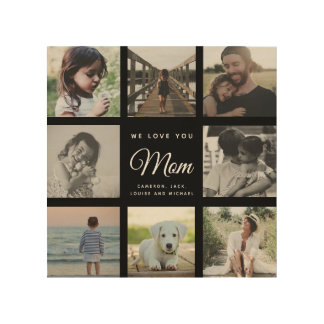 Modern WE LOVE YOU Mom Mother's Day Photo Collage  Wood Wall Art