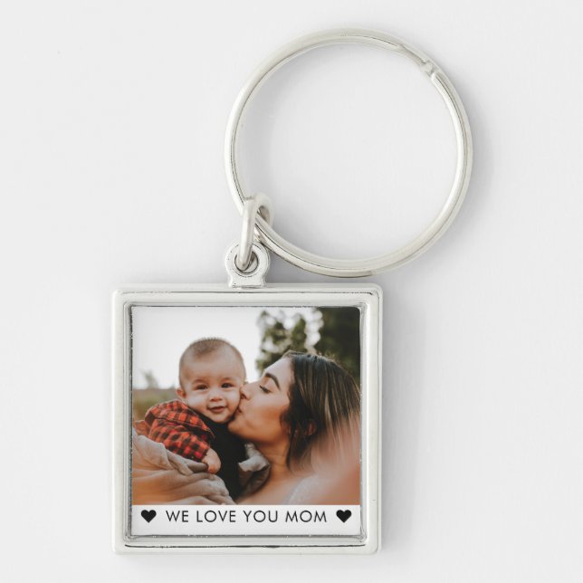 Modern WE LOVE YOU MOM Mother's Day Photo Keychain (Front)