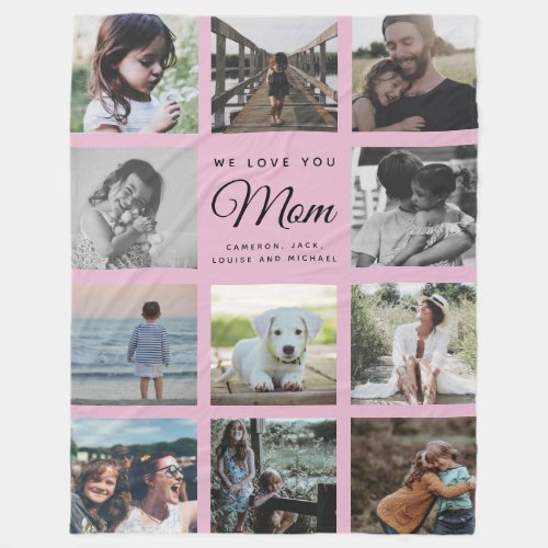 Modern WE LOVE YOU MOM Photo Collage Pink Family Fleece Blanket