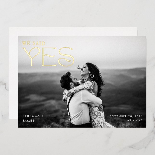 Modern We Said Yes Photo Elopement Wedding Foil Invitation (Front/Back)