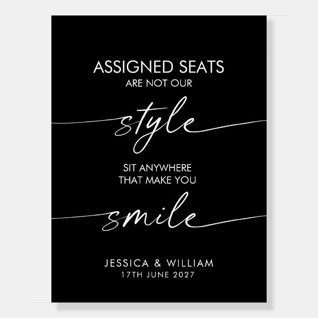 Modern Wedding Assigned Seats Are Not Our Style  Foam Board (Front)