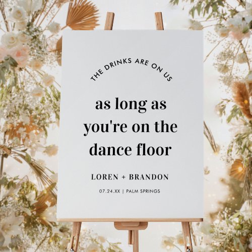 Modern Wedding Dance Floor Drinks Are On Us Sign