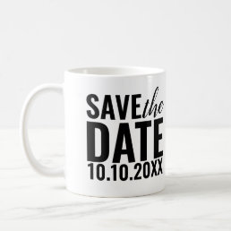 Modern Wedding Save The Date Typography Coffee Mug
