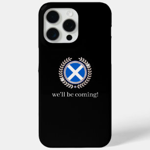 Modern We'll Be Coming   Scotland Flag Badge Fans  iPhone 15 Pro Max Case