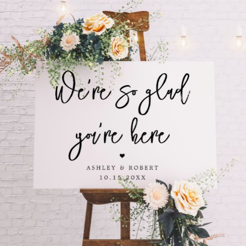 Modern Were So Glad Youre Here Wedding Sign 