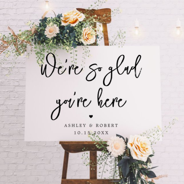 Modern We're So Glad You're Here Wedding Sign  (Creator Uploaded)
