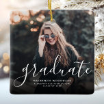 Modern White Handwriting Photo Graduation Ceramic Ornament<br><div class="desc">Celebrate the graduate with this modern custom photo graduation ornament,  featuring the word "graduate" in white handwriting script,  with the school and year of graduation below in white sans serif font. A black gradient overlay ensures that the white text will pop. Perfect for either high school or college graduation.</div>