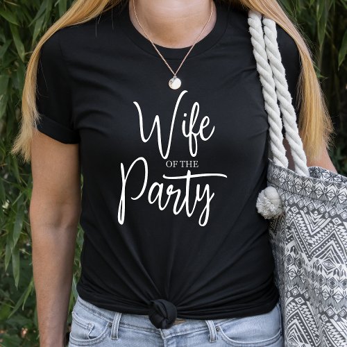 Modern Wife of the Party Bachelorette Bride  T_Shirt