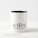 Modern Wifey Wife Two-Tone Coffee Mug<br><div class="desc">Modern wife or wifey mug for your favorite gal! Add wedding year to make it a memorable keepsake coffee cup. Great for a newlywed,  anniversary gift or act of kindness to show you care.</div>