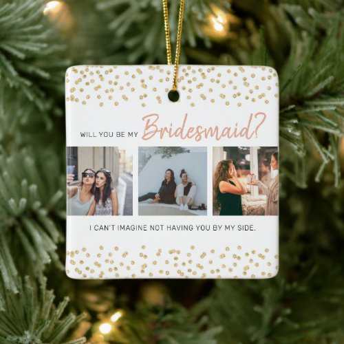 Modern Will You Be My Bridesmaid  Photo Collage Ceramic Ornament