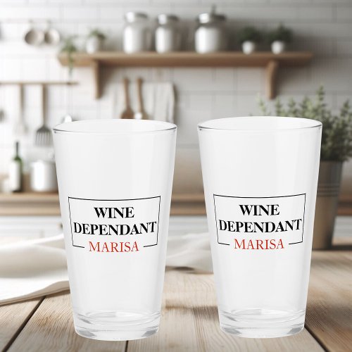 Modern Wine Dependant Woman Funny Quote Glass