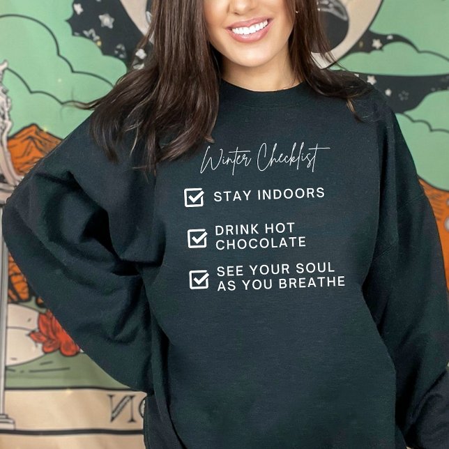 Modern Winter Checklist Funny Quote Typography Sweatshirt (Creator Uploaded)