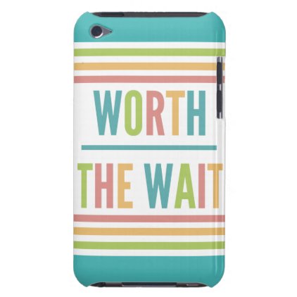 Modern Worth the Wait - Adoption, New Baby Barely There iPod Case