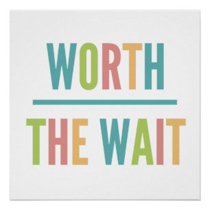 Modern Worth the Wait - Adoption, New Baby Poster