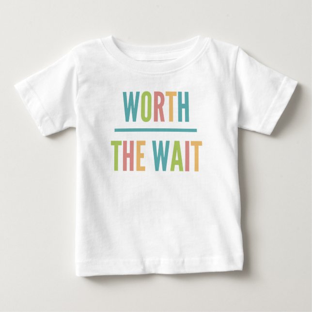 Modern Worth the Wait - Adoption, New Baby T-Shirt (Front)