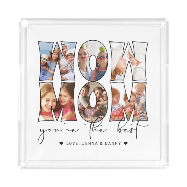 Modern Wow Mom Quote 6 Photo Collage White Acrylic Tray (Front)