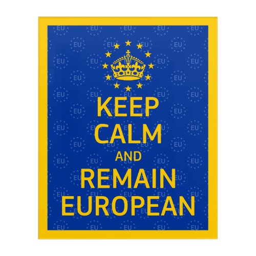 Modern Yellow Blue Keep Calm Crown Europe Vector Acrylic Print