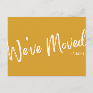 Modern Yellow Funny We've Moved Again Announcement Postcard