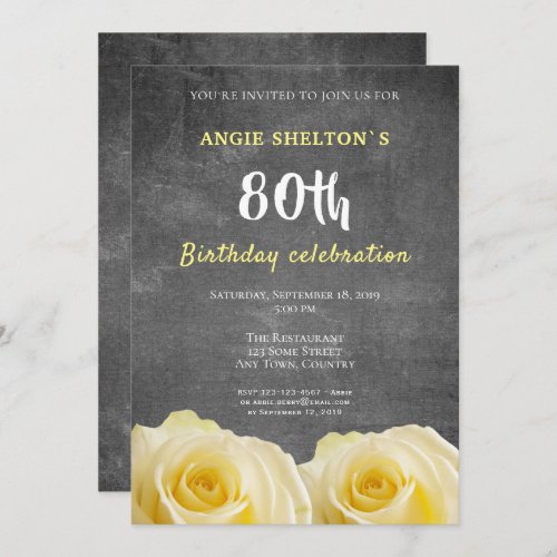 Modern Yellow Rose Chalkboard 80th Birthday Party Invitation - Modern 80th birthday party invitation for her. Invitation with a beautiful yellow rose flower. The background is a trendy grey chalkboard. The text is in white and yellow colors and is fully customizable -  personalize it with your name, age, date, location and RSVP.  Perfect for a woman who is celebrating her eightieth birthday. Invite for 80 years birthday party.