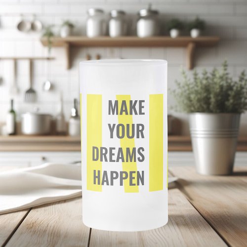 Modern Yellow Stripes  Make Your Dream Happen Frosted Glass Beer Mug