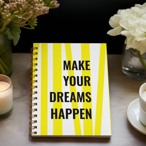 Modern Yellow Stripes  Make Your Dream Happen Notebook