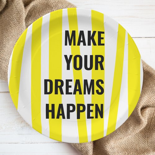 Modern Yellow Stripes  Make Your Dream Happen Paper Plates