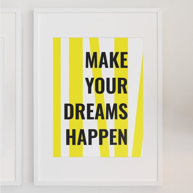 Modern Yellow Stripes & Make Your Dream Happen Poster (Creator Uploaded)