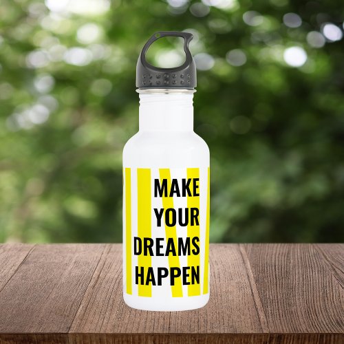 Modern Yellow Stripes  Make Your Dream Happen Stainless Steel Water Bottle