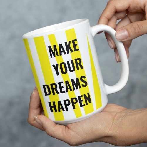 Modern Yellow Stripes  Make Your Dream Happen Two_Tone Coffee Mug