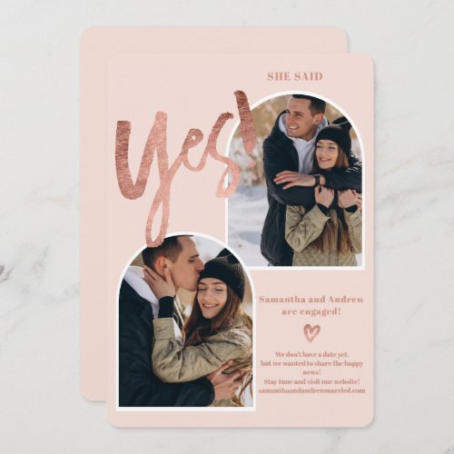 Modern yes 2 photos arch rose gold pink engagement announcement - Modern bold yes script 2 photos arch faux rose gold foil and pastel blush pink engagement announcement with a cool brush script. Add 2 of your favorite photos.