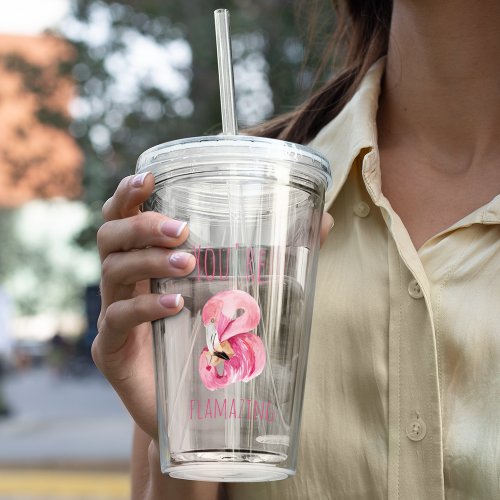 Modern You Are Flamazing Beauty Pink Flamingo Acrylic Tumbler