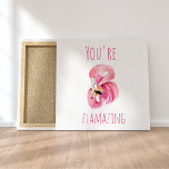 Modern You Are Flamazing Beauty Pink Flamingo Canvas Print<br><div class="desc">Modern You Are Flamazing Beauty Pink Flamingo</div>
