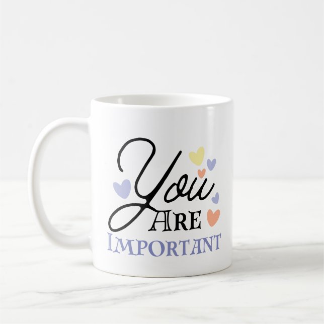 Modern | You Are Important Modern Custom Coffee Mug (Left)