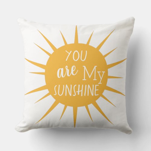 Modern You are my Sunshine Throw Pillow